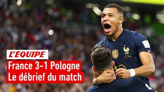 France 31 Pologne  Le débrief de la qualification des Bleus pour les quarts Coupe du monde 2022 [upl. by Ylloj]