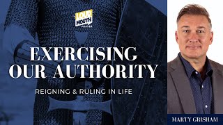 EXERCISING OUR AUTHORITY  01  WISDOM amp REVELATION  Marty Grisham of Loudmouth Prayer [upl. by Geminian]