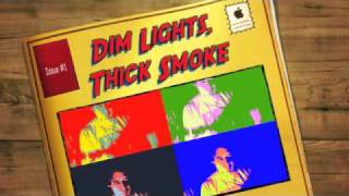 Dim Lights Thick Smoke [upl. by Wistrup492]