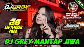 quotMANTAP JIWAquot DJ GREY 28 SEPTEMBER 2024 FULL BASS  MP CLUB PEKANBARU djviral [upl. by Arutnev557]