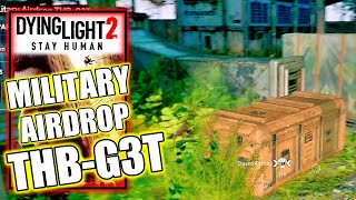 Dying Light 2  Military Airdrop THBG3T [upl. by Atreb]