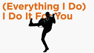 Bryan Adams  Everything I Do I Do It For You Classic Version [upl. by Ligetti]