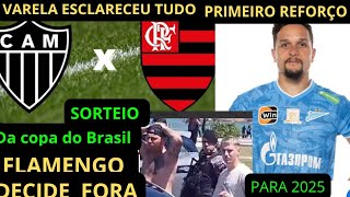 SORTEIO DA FINAL DA COPA DO BRASIL FLAMENGO DECIDE FORA PRIMEIRO REFORÇO PARA 2025 [upl. by Eward]