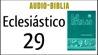 ECLESIÁSTICO SIRÁCIDES 29 BIBLIA CATÓLICA [upl. by Aihsatsan]