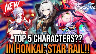 The Top 5 Honkai Star Rail Characters That Will SHOCK YOU [upl. by Arocet]