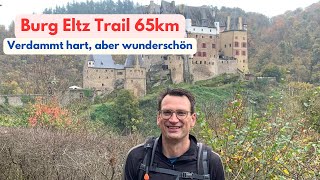 Burg Eltz Trail 65km  verdammt hart aber wunderschön [upl. by Bensky]