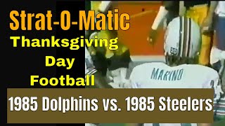 StratOMatic Football Thanksgiving Day Special 85 Dolphins vs 85 Steelers [upl. by Aicitel]