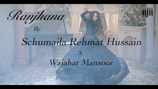 Ranjhana  Schumaila Rehmat Hussain  Wajahat Mansoor [upl. by Ceporah80]