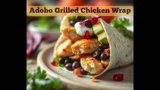 Adobo Grilled Chicken Wrap [upl. by Ferdie219]