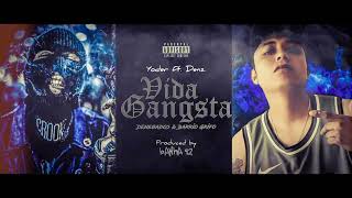 Vida Gangsta  Denegados amp Barrio Grifo  Denz ft Yoder [upl. by Liagibba757]