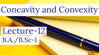 Concavity and ConvexityPoints of Inflexionlecture12BABScIKUK [upl. by Breana]