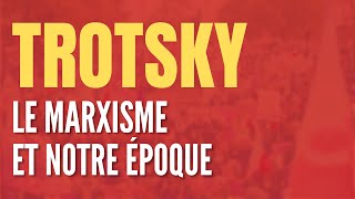 Le Marxisme et notre époque Trotsky  Cercle dÉtudes Pierre Lambert [upl. by Petite]