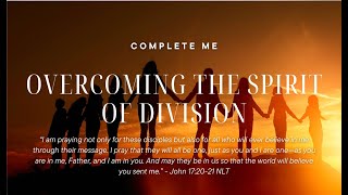 Overcoming The Spirit of Division 8424 [upl. by Daggna]