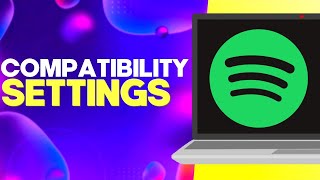 How to Find compatibility Settings on Spotify PC Easy and Quick [upl. by Eberta]