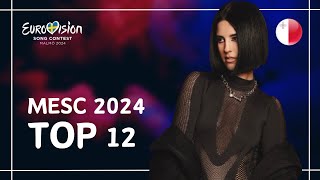 TOP 12  MALTA EUROVISION SONG CONTEST 2024  EUROVISION 2024 [upl. by Enoch64]