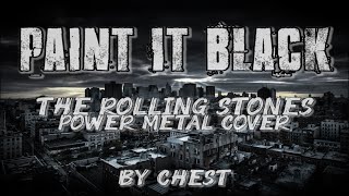 PAINT IT BLACK  Power Metal Cover by CHEST [upl. by Nikolaus]