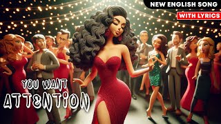 You Want Attention  New English Song Lyrics  A Garbage Guy [upl. by Yelsnik]