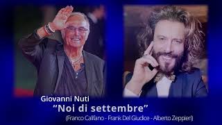 NOI DI SETTEMBRE  Giovanni Nuti dallalbum quotSarò Francoquot [upl. by Nazler]