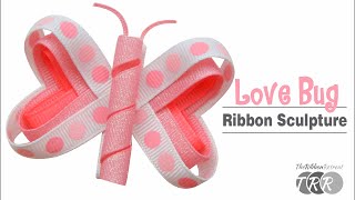 How to Make a Love Bug Ribbon Sculpture  TheRibbonRetreatcom [upl. by Mcspadden]