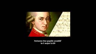 mozart 모차르트 k439 Notturno Due pupille amabili in F major [upl. by Phionna]