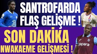 Santraforda flaş gelişme  Son dakika Nwakaeme gelişmesi [upl. by Ylyl]