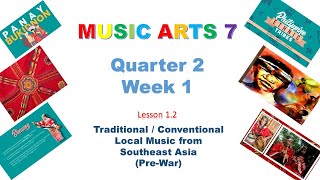 Quarter 2 Week 1 Lesson 1 Part 2 Pre War Traditional Local Folk Music from Southeast Asia [upl. by Martita]