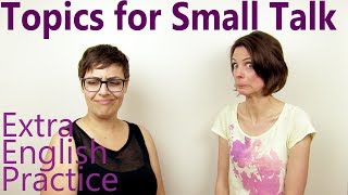 Appropriate Topics for Small Talk  Conversation Skills [upl. by Ahsetel3]