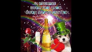 Buon 31 Dicembre Buon San Silvestro Ti auguro un ultimo dell’anno strepitoso auguriquot [upl. by Karry771]