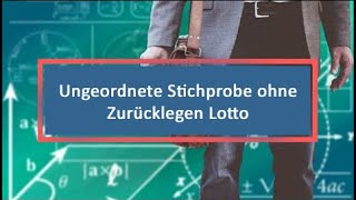 Ungeordnete Stichprobe ohne Zurücklegen Lotto [upl. by Chari21]