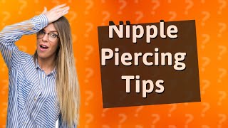 Should I wear a bra when getting nipples pierced [upl. by Arait]