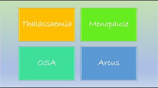 Mixed Mock Thalassaemia Menopause OSA Arcus [upl. by Refannej961]