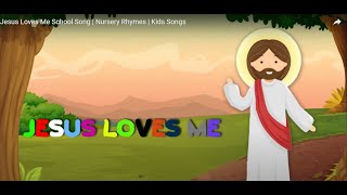 Jesus Loves Me School Song  Nursery Rhymes  Kids Songs [upl. by Nomzed]