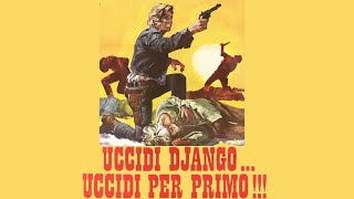 Uccidi Django Uccidi per Primo  Western  Film Completo in Italiano [upl. by Bruyn]