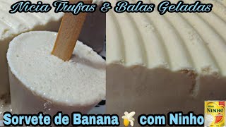 SORVETE DE BANANA COM LEITE NINHO UMA DELÍCIA [upl. by Noirod431]