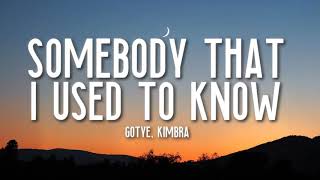 Somebody That I Used To Know Gotye Lyrics ft Kimbra [upl. by Neehs]