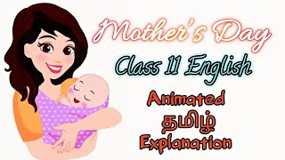 Mother’s Day Class 11 English Chapter 5 Animated Videoதமிழ் Explanation [upl. by Sredna]