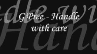 GPree  Handle with care [upl. by Hareema]