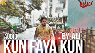 Kun Faya Kun Audio by Ali  2nd October 2024 new style [upl. by Schaaff522]