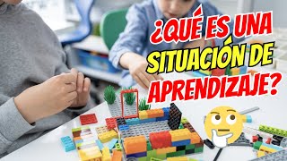 🤔 ¿Qué es una Situación de Aprendizaje ¡Todo lo que Necesitas Saber [upl. by Ahsakal784]