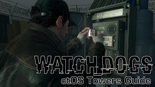 ctOS Towers Guide  Watch Dogs [upl. by Fairfax]