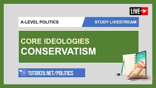 ALevel Politics  Study Livestream  Core Ideologies  Conservatism [upl. by Sybilla]