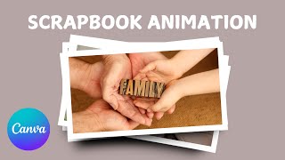 Create Amazing Scrapbook Animations in Canva Quick amp Easy Tutorial [upl. by Shaya]