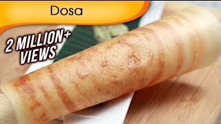 Dosa  Popular South Indian Food  Sada Dosa Recipe By Ruchi Bharani [upl. by Neit]