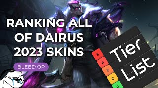 Ranking EVERY Darius Bleed Tilt King Skin 2023 in League of Legends tierlist [upl. by Erdua]