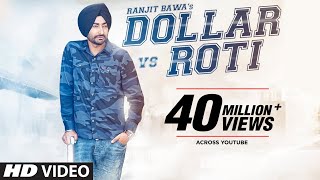 Ranjit Bawa DOLLAR vs ROTI Full Video  Mitti Da Bawa  Beat Minister [upl. by Terrye]