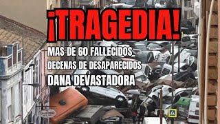 ¡Tragedia en Valencia Más de 60 Muertos y Decenas de Desaparecidos por la Devastadora DANA 💔 [upl. by Ecnerual802]