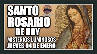 SANTO ROSARIO A LA VIRGEN DE GUADALUPE DE HOY MISTERIOS LUMINOSOS JUEVES 04 DE ENERO DE 2024 [upl. by Holbrooke]