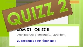 Quizz 2 du Cours de la Science des Matériaux pour le GMP  Chapitre 2 Architecture Atomique [upl. by Sonnie]