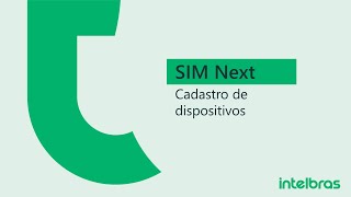 SIM Next Cadastro de dispositivos  i2367 [upl. by Yrrehc686]