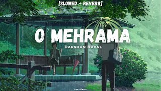 O Mehrama Lofi Extended  Slowed  Reverb  Darshan Raval  Lofi Editz [upl. by Warfield322]